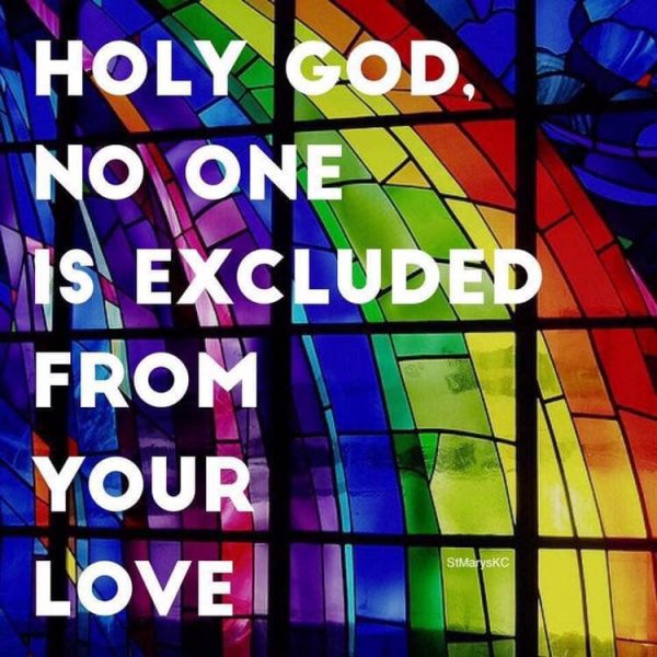 Holy God, no one is excluded from your love